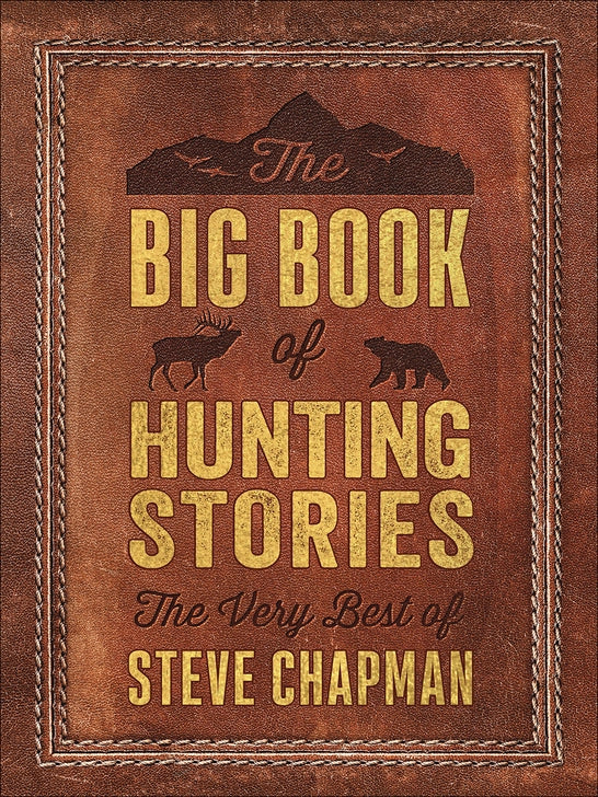 Big Book Hunting Stories Steve Chapman