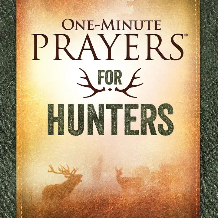 One Minute Prayers for Hunters Devotional/Steve Chapman