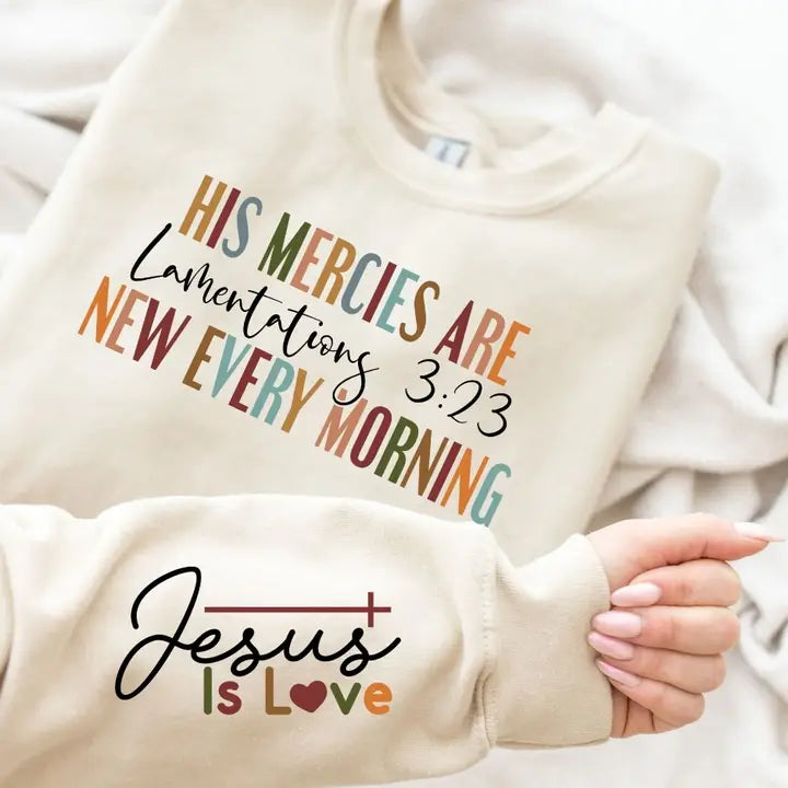 His Mercies are New Every Morning Sweatshirt