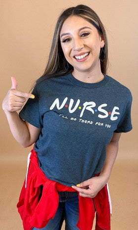 T-shirt Nurse I will be there for You