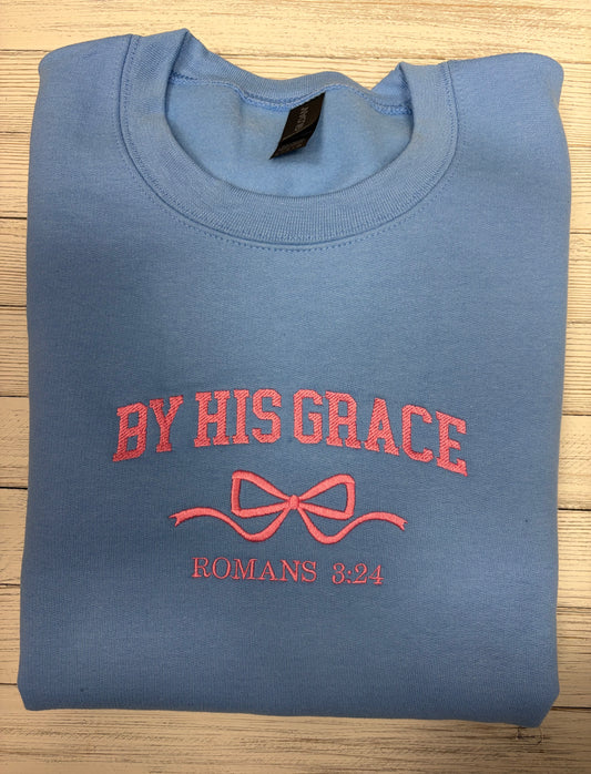 By His Grace Romans 3:24 Sweatshirt